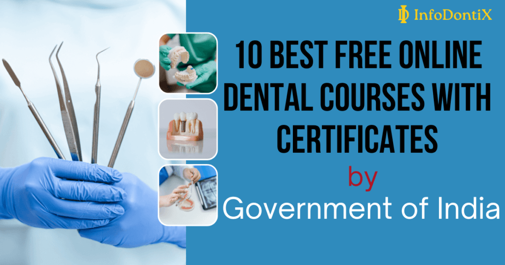 10+ Best Free Online Dental Courses with Certificates in India by Government