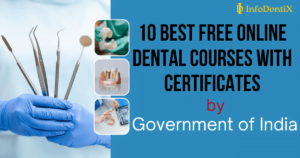 Free Online Dental Courses with Certificates in India by Government