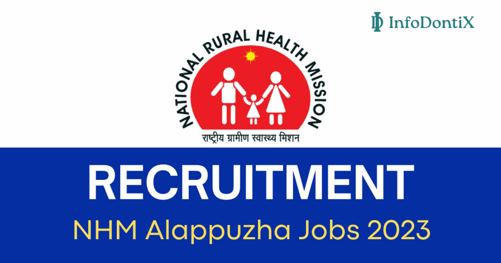 NHM Alappuzha Jobs 2023- Apply Online for Medical Officer, Staff Nurse, and Other Posts