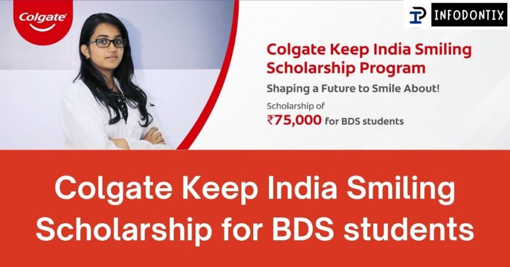 Colgate Keep India Smiling Scholarship for BDS students